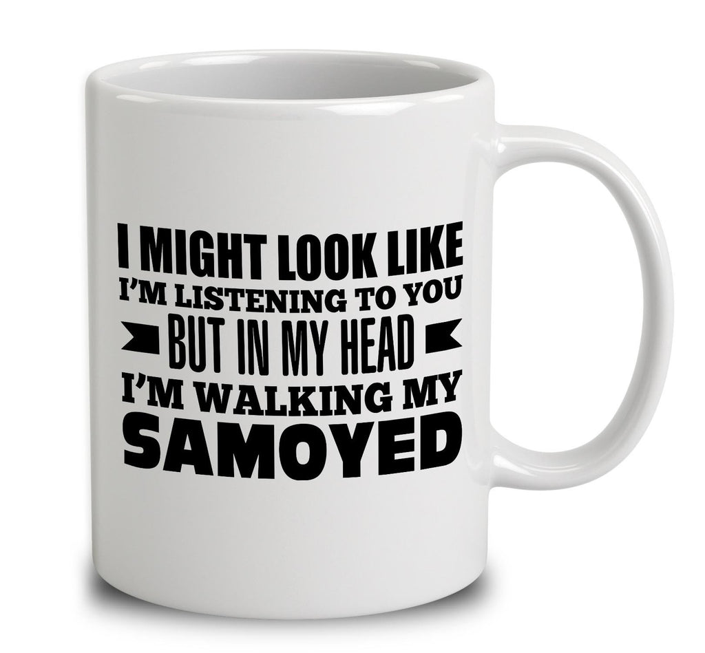 In My Head I'm Walking My Samoyed