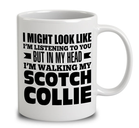 In My Head I'm Walking My Scotch Collie