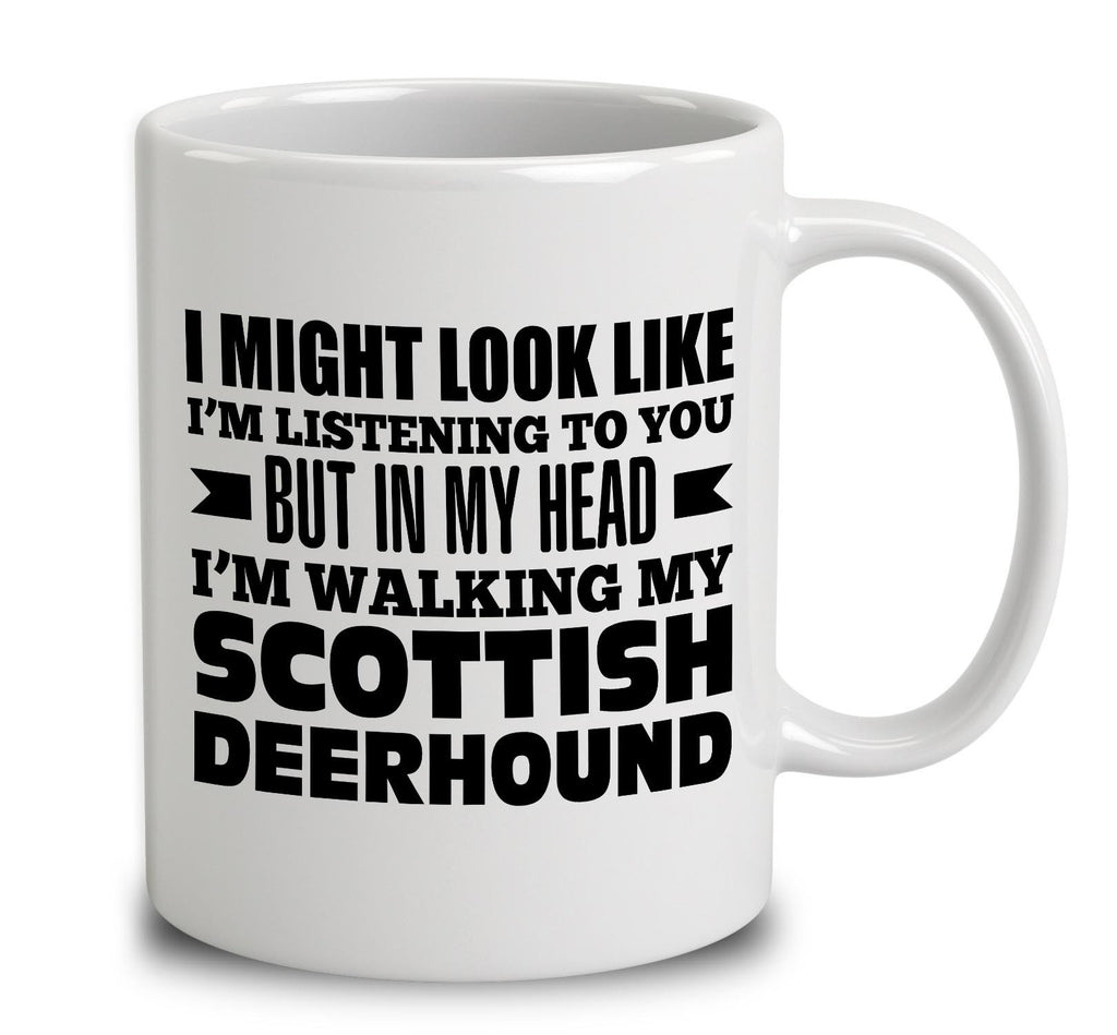 In My Head I'm Walking My Scottish Deerhound