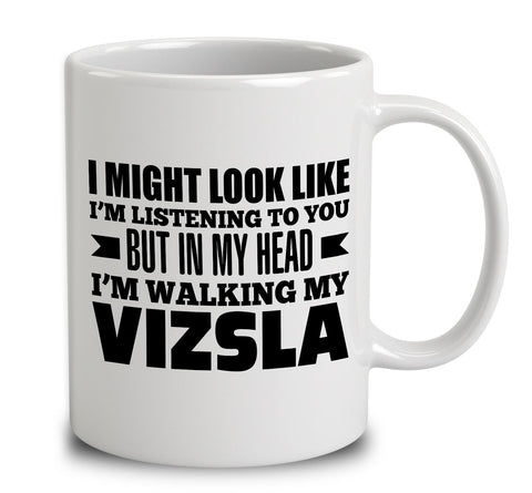 In My Head I'm Walking My Vizsla
