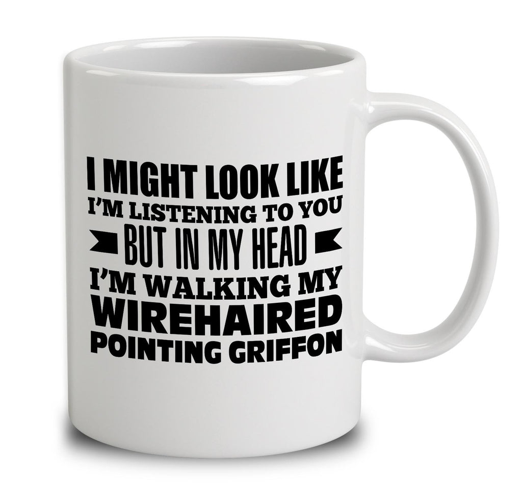In My Head I'm Walking My Wirehaired Pointing Griffon