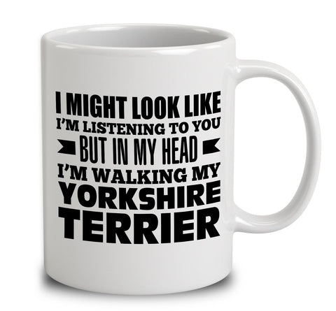 In My Head I'm Walking My Yorkshire Terrier