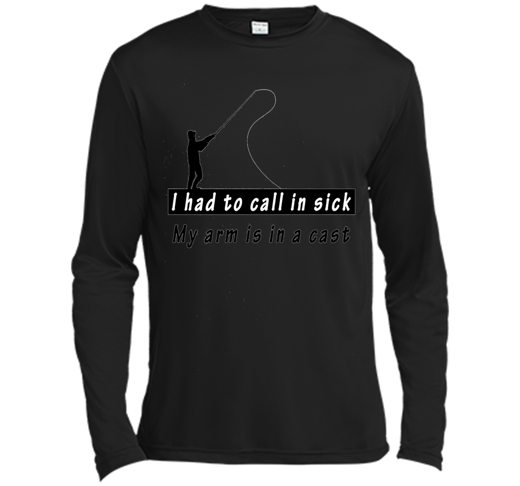 I had to call in sick my arm is in a cast - Funny TShirt