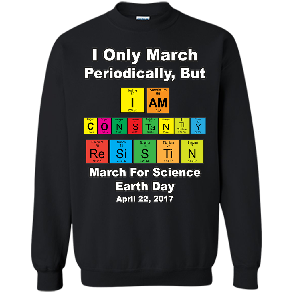 Science March Shirt I Only March Periodically Periodic Table