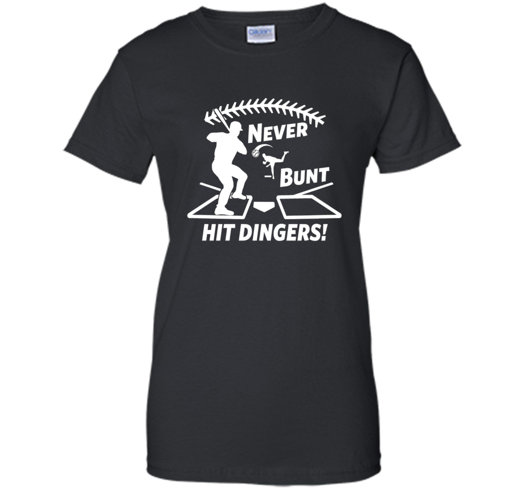 Funny Never Bunt Hit Dingers Baseball Hitter T-shirt