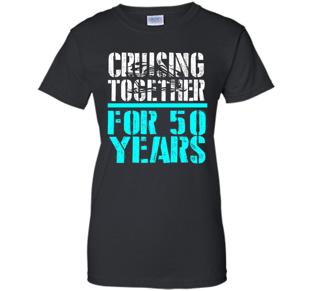Cruising Together For 50 Years Anniversary Gift T-Shirts