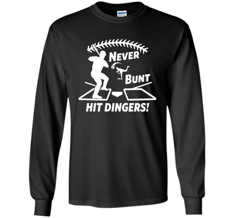 Funny Never Bunt Hit Dingers Baseball Hitter T-shirt