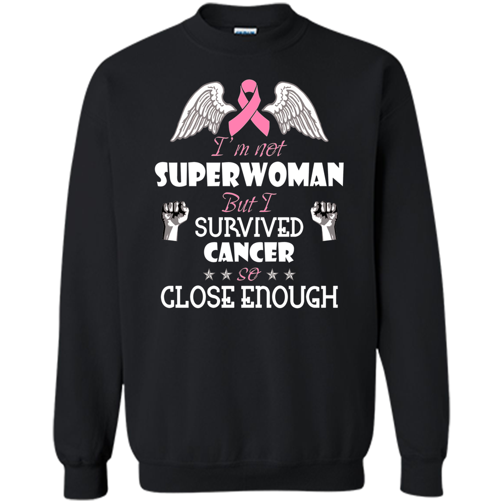 I'm not super woman but i survived cancer so close enough