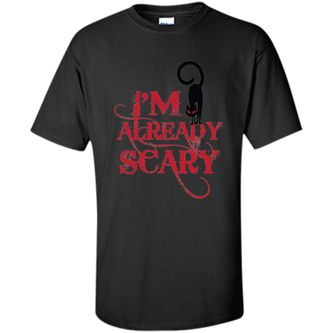 I am already scary halloween t shirt Custom Ultra Cotton