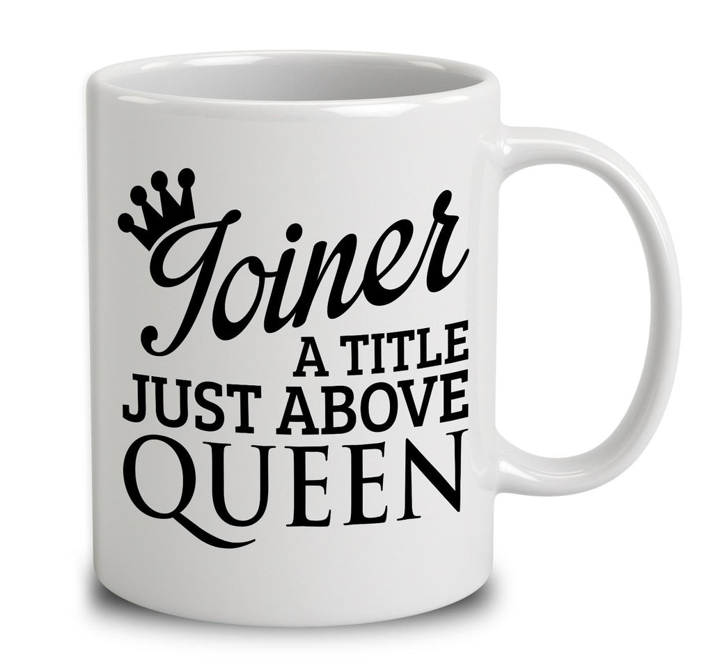 Joiner A Title Just Above Queen