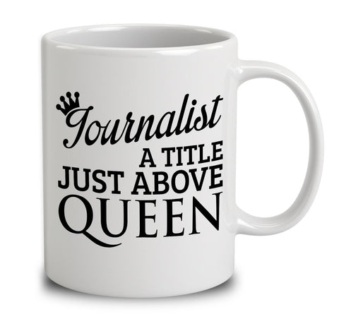 Journalist A Title Just Above Queen