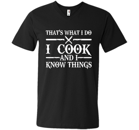 That's What I Do I Cook And I Know Things T-Shirt - Cooking