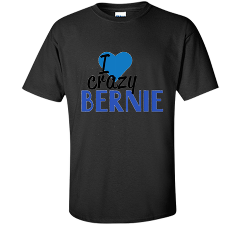 I Love Crazy Bernie