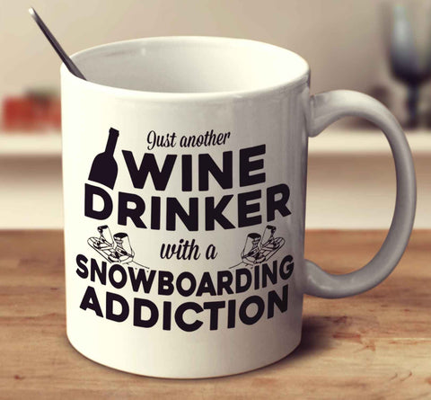 Just Another Wine Drinker With A Snowboarding Addiction