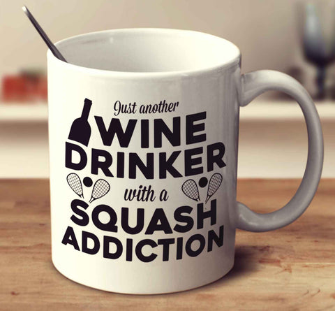 Just Another Wine Drinker With A Squash Addiction
