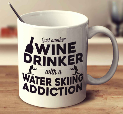 Just Another Wine Drinker With A Water Skiing Addiction