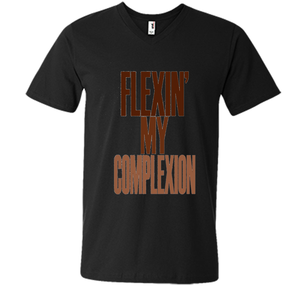 Flexin My Complexion T-Shirt