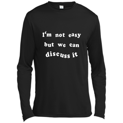 I'm not easy but we can discuss it t shirts