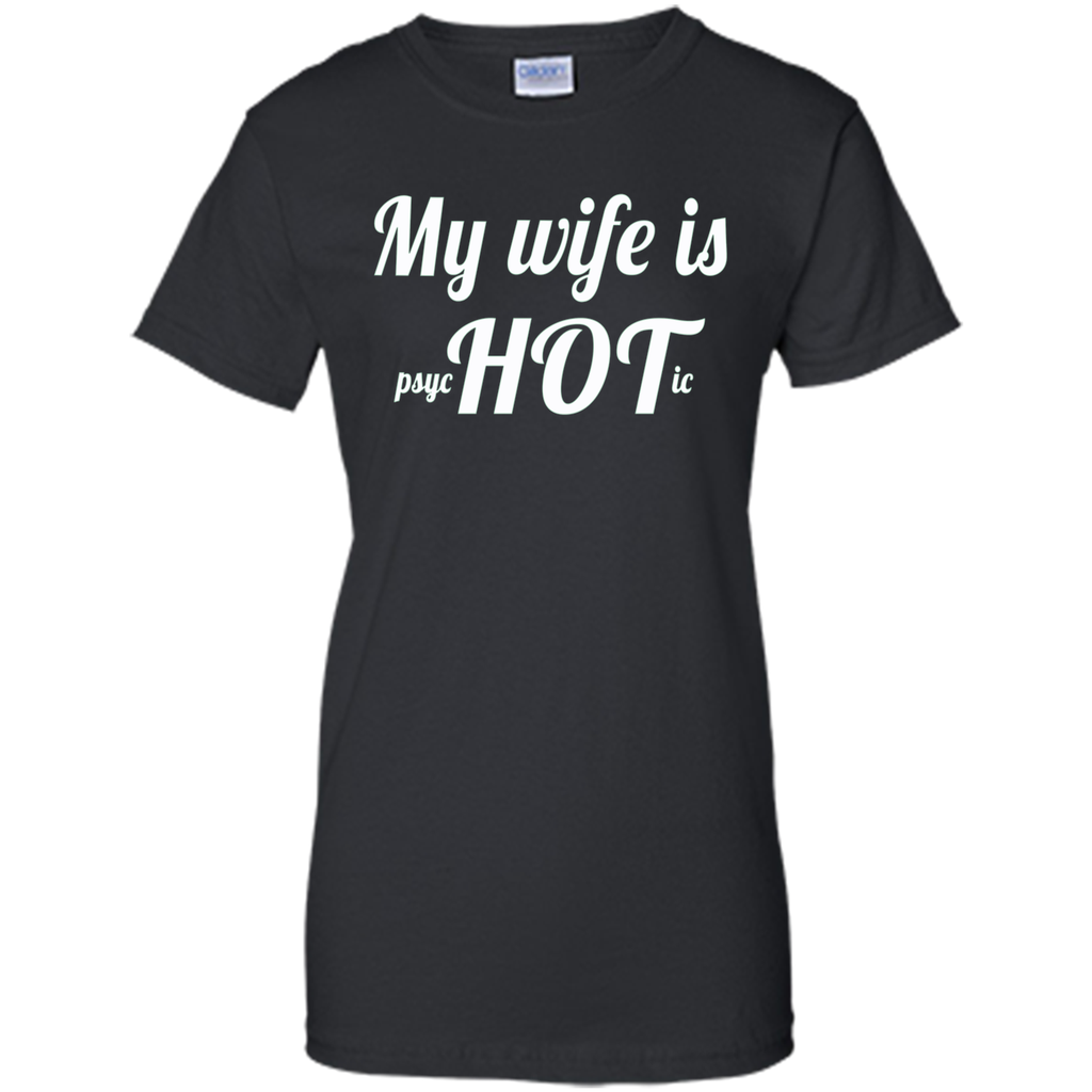 Men's My wife is psychotic T-Shirt