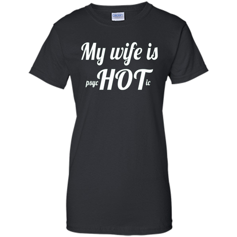 Men's My wife is psychotic T-Shirt