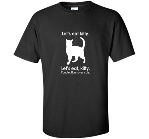 Let's Eat Kitty T-Shirt Funny Punctuation Cat Tee