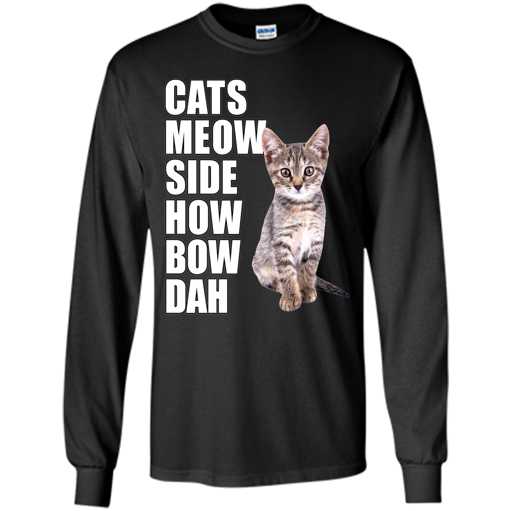 Cats Meow Side - Cash Me Ousside How Bow Dah T-Shirt