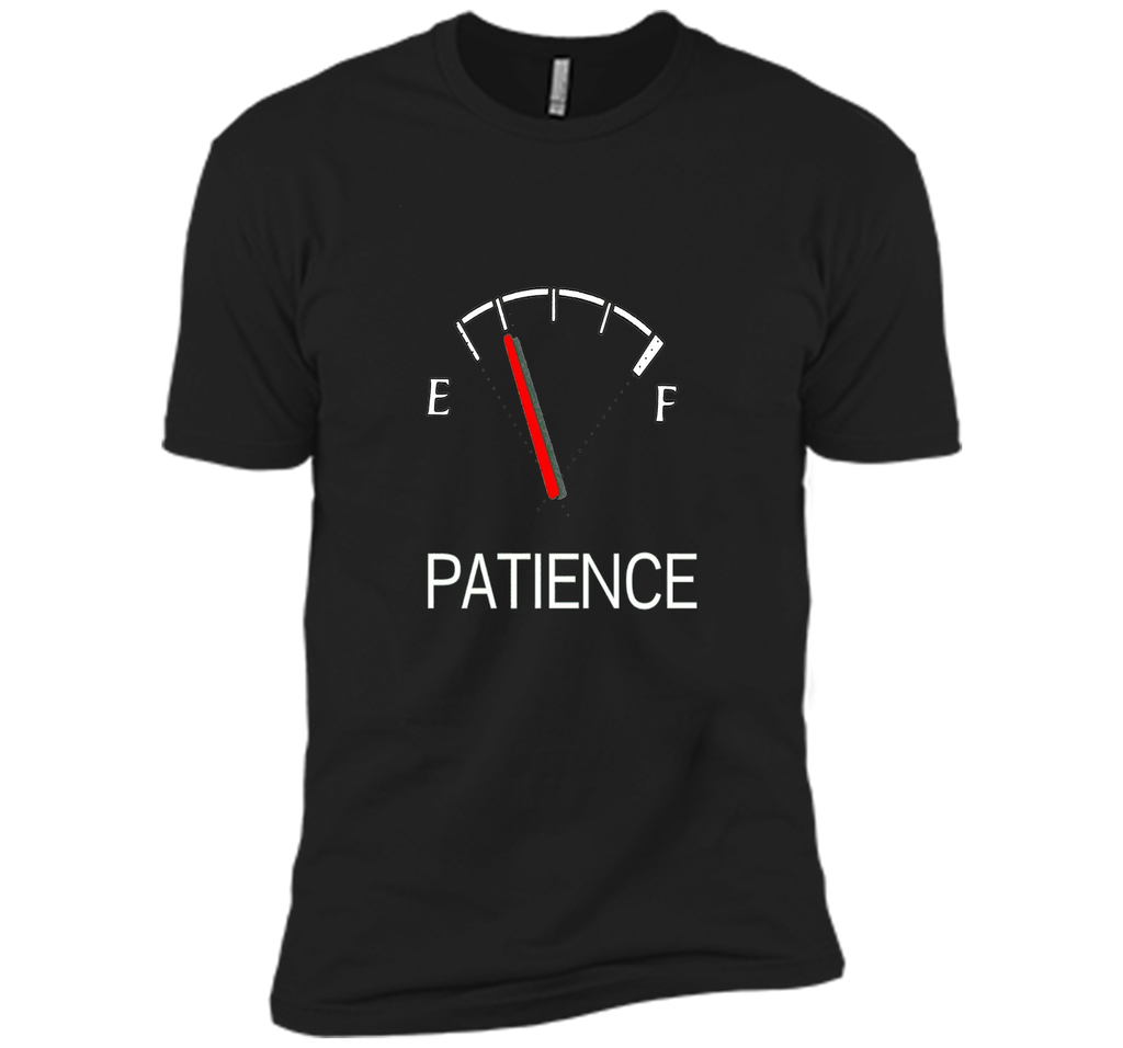 Patience Running Low - Funny Parody Fuel Gauge T-Shirt