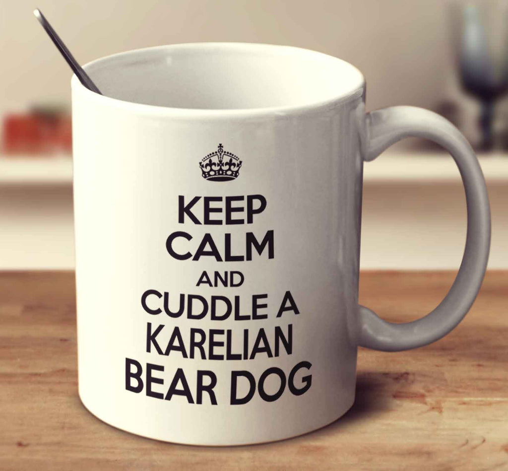 Keep Calm And Cuddle A Karelian Bear Dog