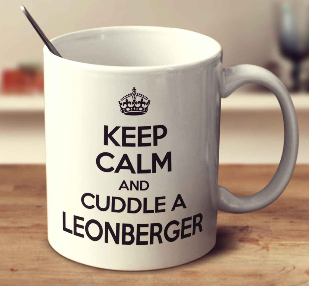 Keep Calm And Cuddle A Leonberger