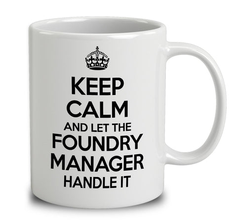 Keep Calm And Let The Foundry Manager Handle It