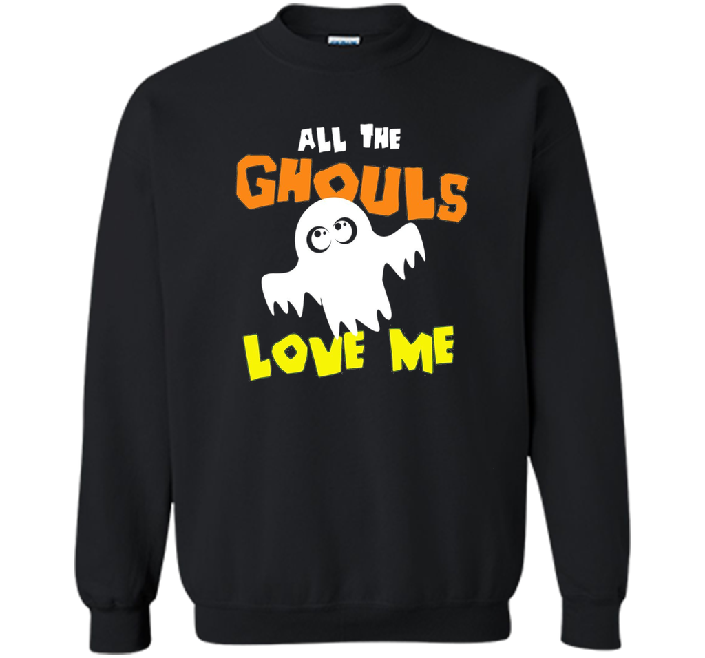 All the Ghouls Love Me Halloween Ghost Sweatshirt