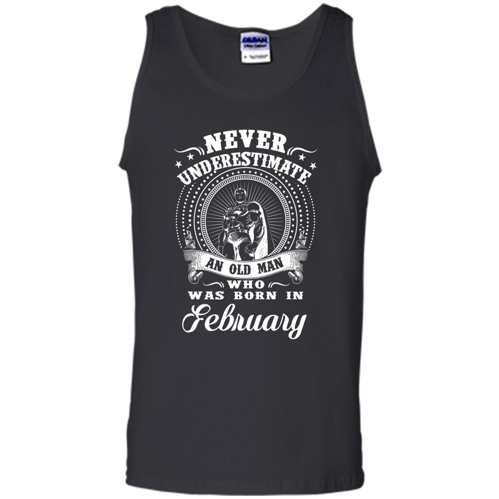 Men's Never underestimate an old man who was born in february