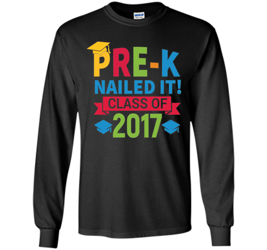 Kids Pre-K Nailed It 2017 Preschool Graduation Gift T Shirt