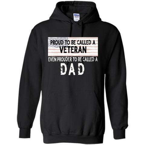 Men's Proud to be a Veteran and Dad Father's Day Gift Shirt