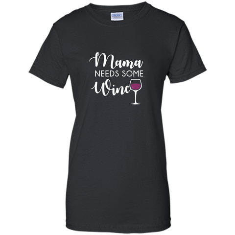 Mama Needs Wine Shirt Funny Wine Lover Mother's Day Mom Gift - mother's day