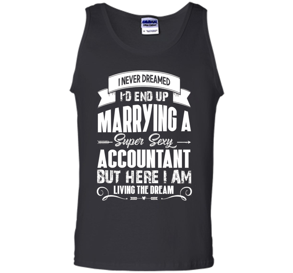 Accountant tshirt, i love my super sexy Accountant