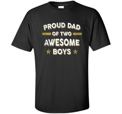 Men's Proud Dad of 2 Two Awesome Boys T Shirt (Father Papa Daddy)