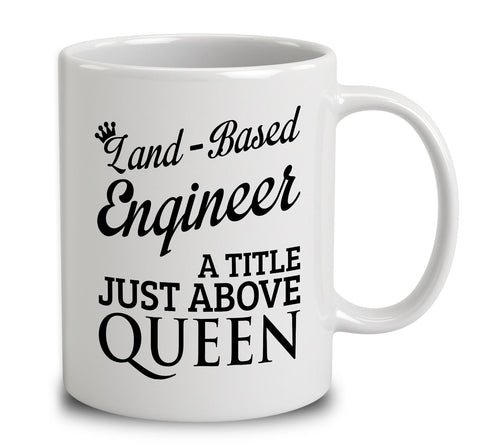 Land-Based Engineer A Title Just Above Queen