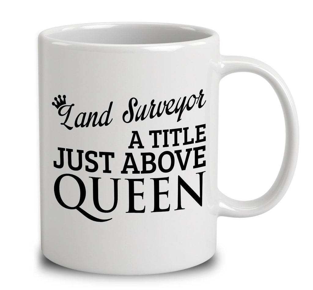 Land Surveyor A Title Just Above Queen