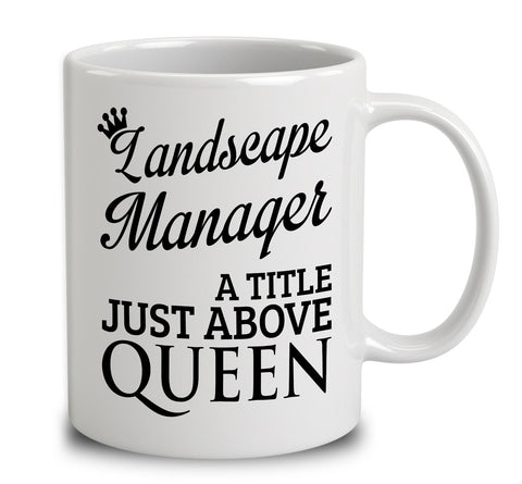 Landscape Manager A Title Just Above Queen
