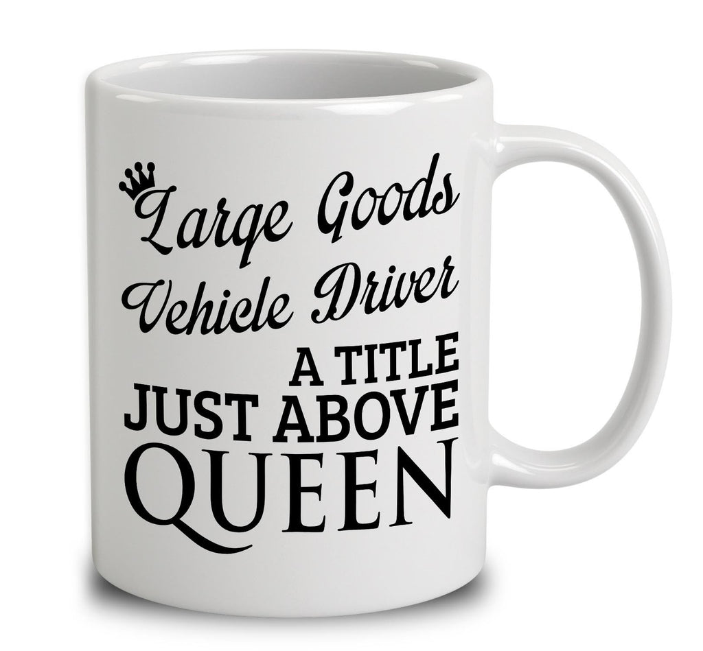 Large Goods Vehicle Driver A Title Just Above Queen