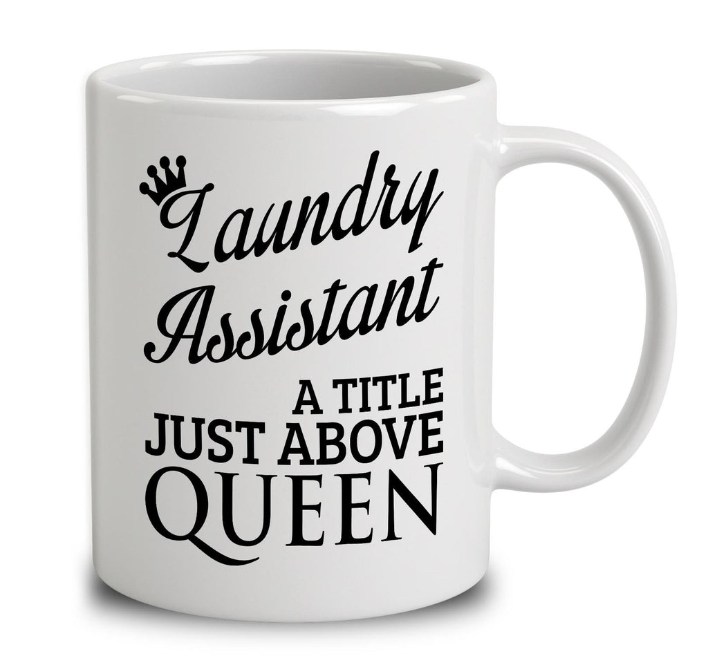 Laundry Assistant A Title Just Above Queen
