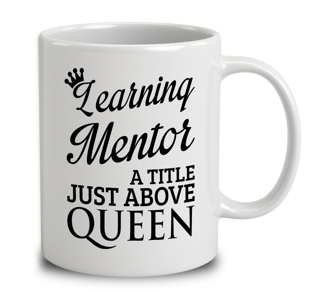 Learning Mentor A Title Just Above Queen