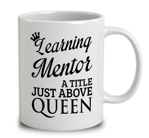 Learning Mentor A Title Just Above Queen