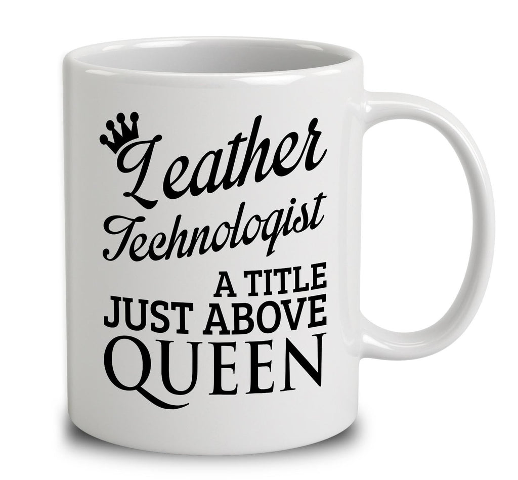 Leather Technologist A Title Just Above Queen