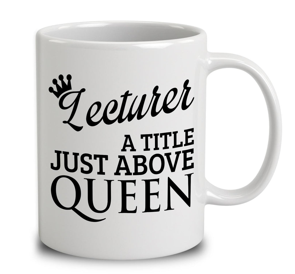 Lecturer A Title Just Above Queen