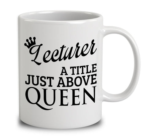 Lecturer A Title Just Above Queen
