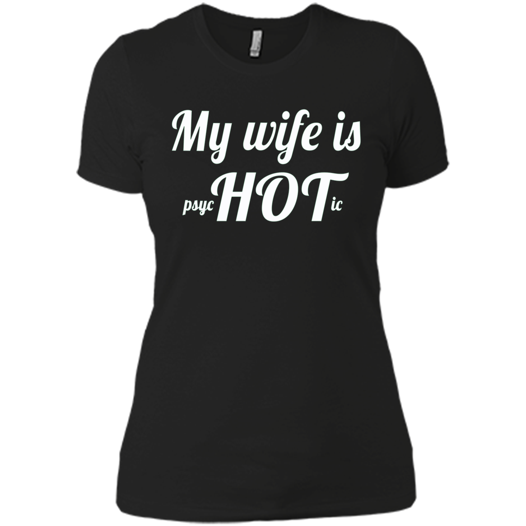 Men's My wife is psychotic T-Shirt