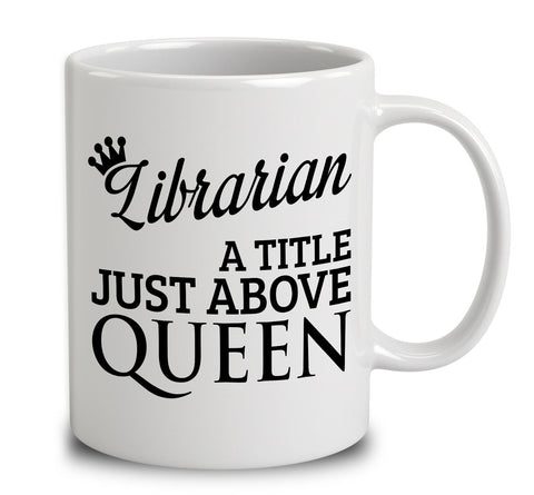 Librarian A Title Just Above Queen