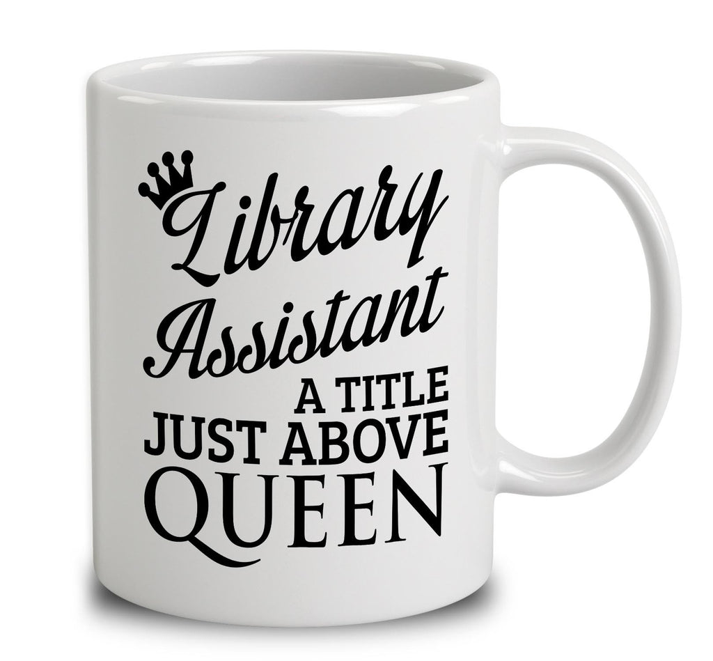 Library Assistant A Title Just Above Queen